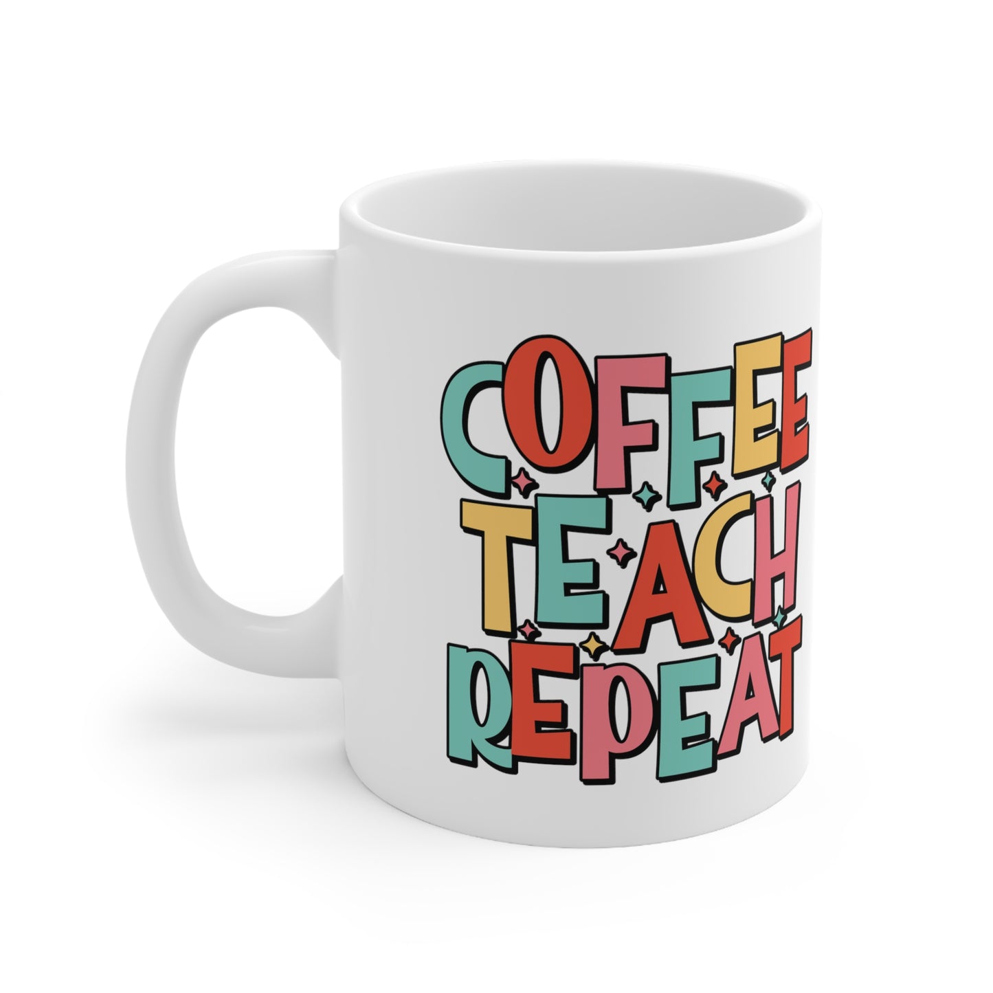 Coffee Teach Repeat Ceramic Mug 11oz