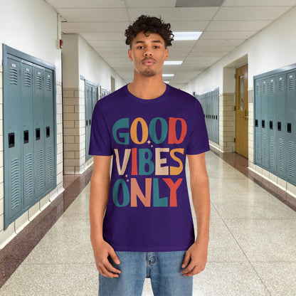 Colorful Good Vibes Only Unisex Jersey Short Sleeve Tee
