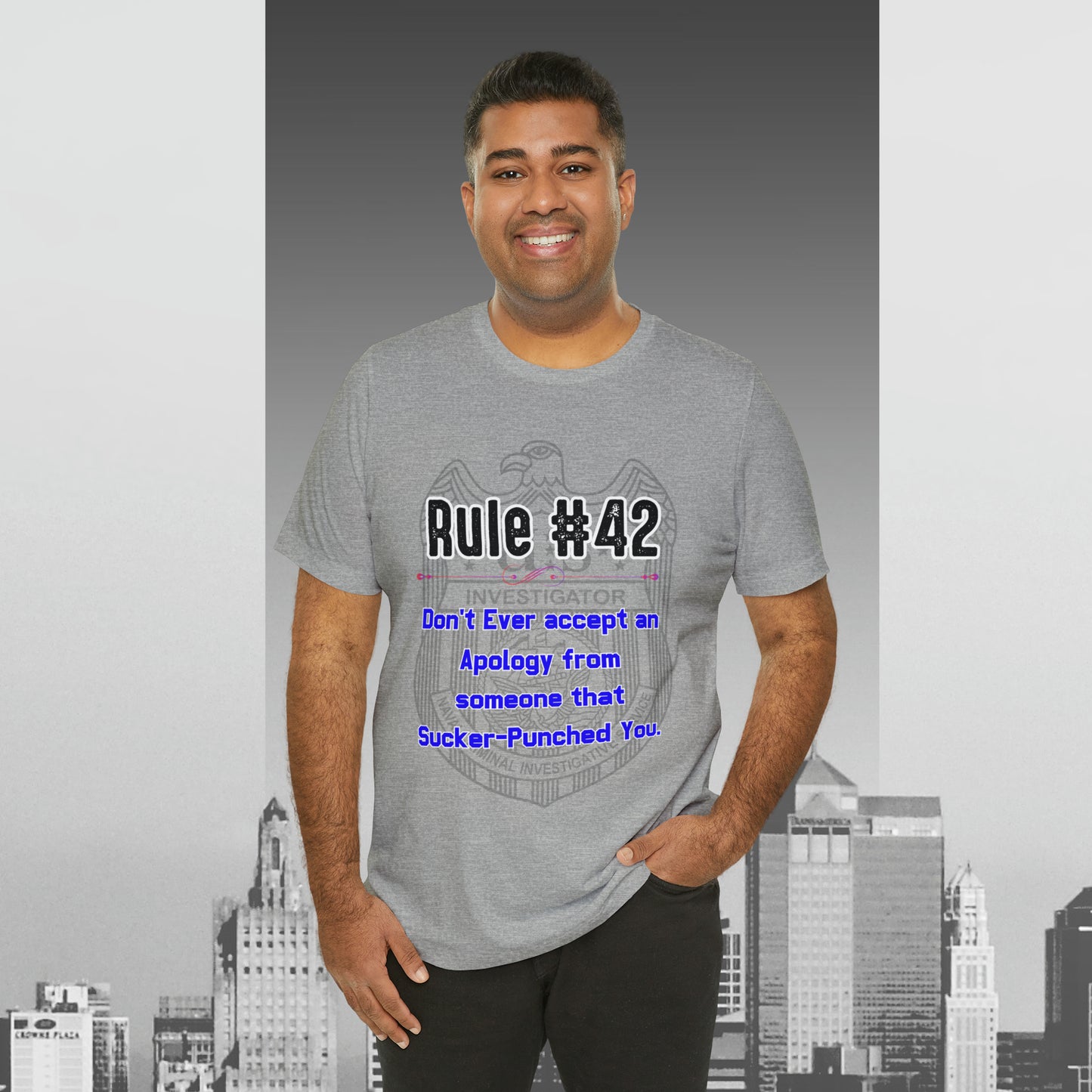 Rules of Gibbs #42 Don't Ever accept an Apology Unisex Jersey Short Sleeve Tee