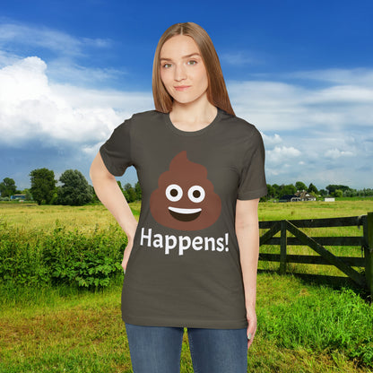 Embrace the Inevitable: 'Happens' Poop Emoji Unisex Jersey T-Shirt