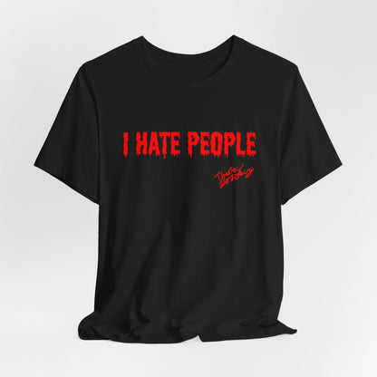 I Hate People T-Shirt Comedy Show exclusive