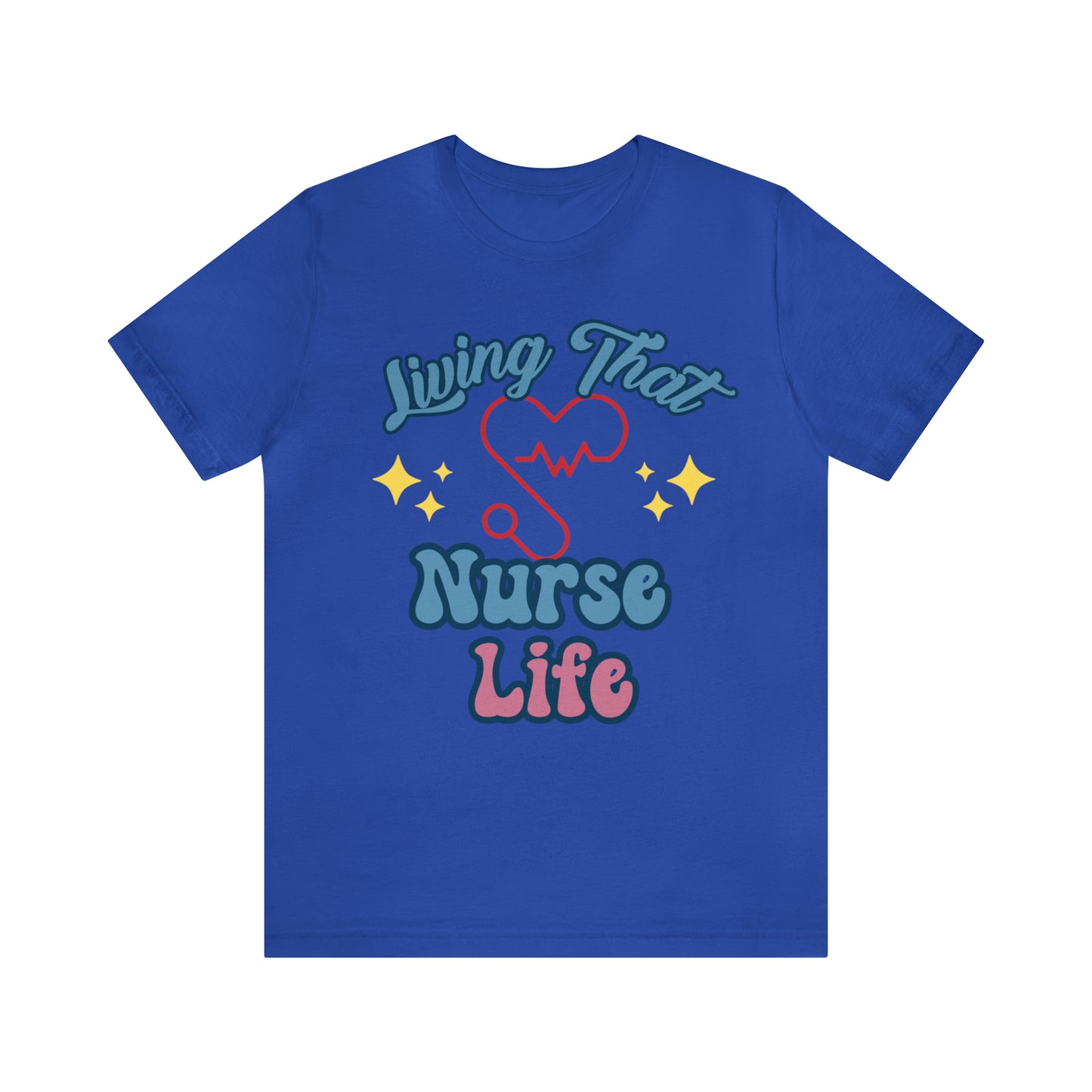 Living the Nurse Life, Comfy and Stylish Nurse T-Shirt:Gift for Medical Professionals and Nursing Students, Various Sizes Available"