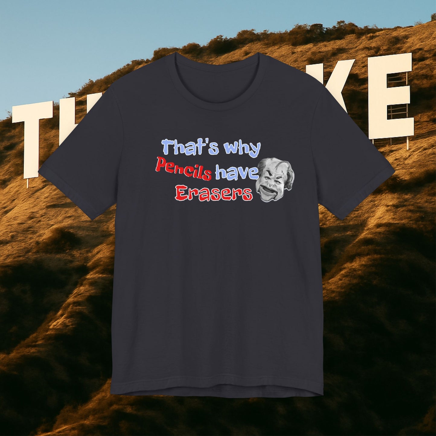 “That’s Why Pencils Have Erasers” — Shuli Network Wisdom Tee