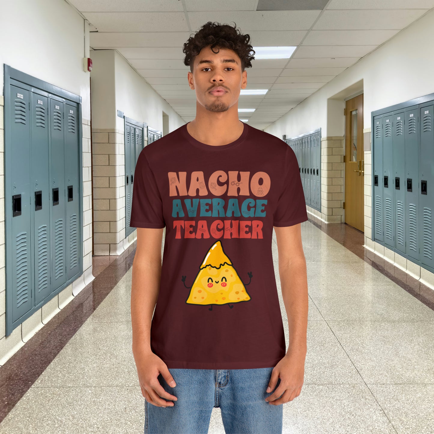 Nacho Average Teacher Back To School Unisex Jersey Short Sleeve Tee, Gifts for teachers, Gifts for Him, Gifts For Her,