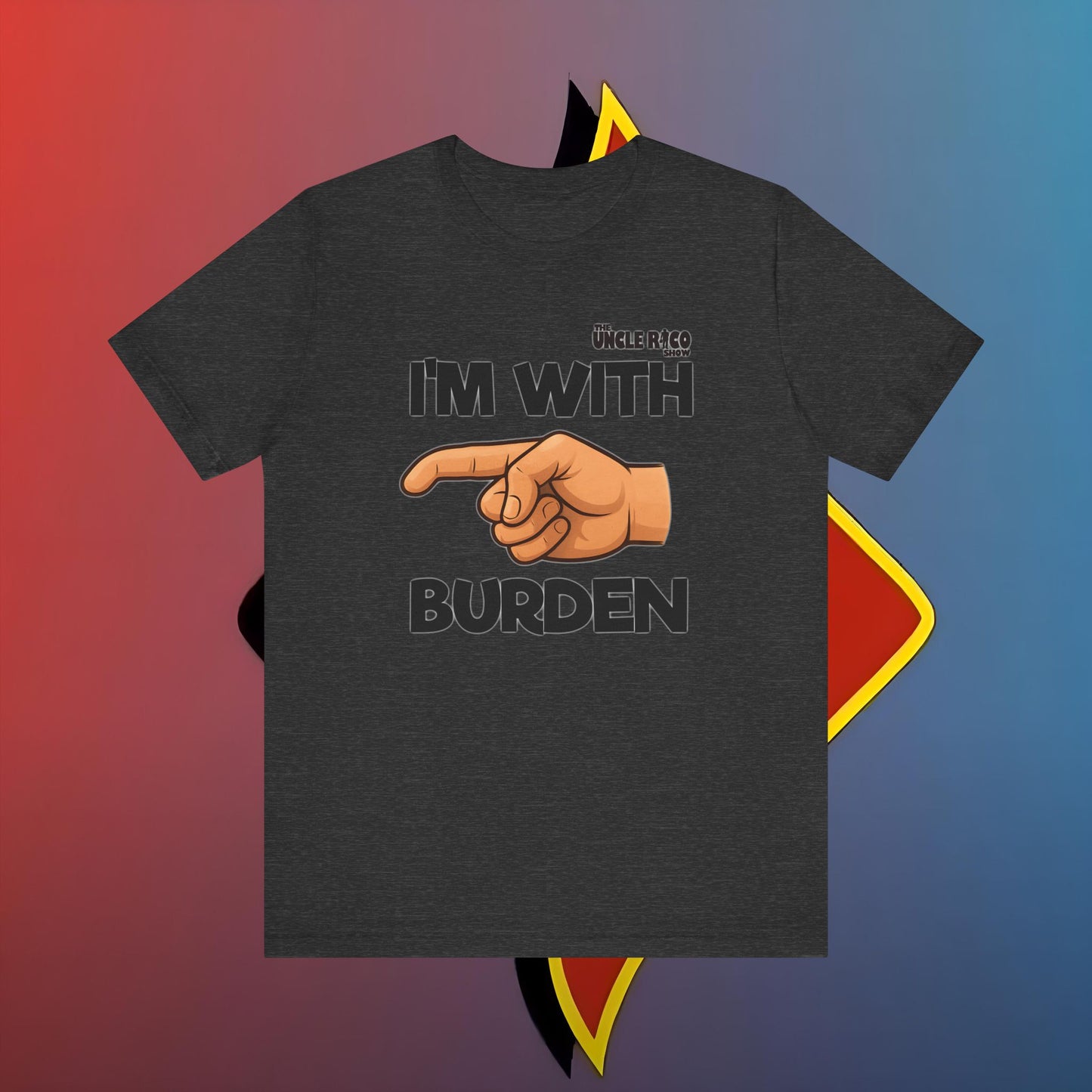 I'm with Burden by The Shuli Network