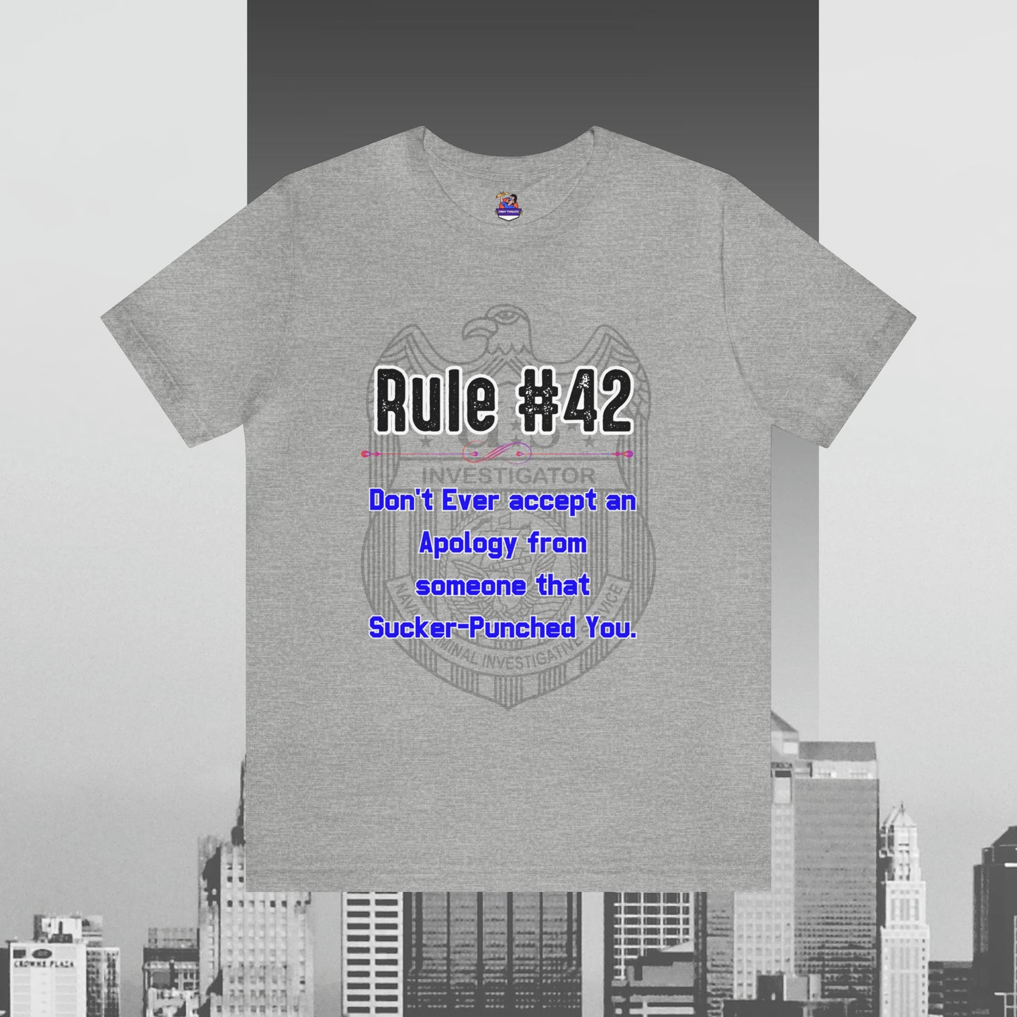 Rules of Gibbs #42 Don't Ever accept an Apology Unisex Jersey Short Sleeve Tee