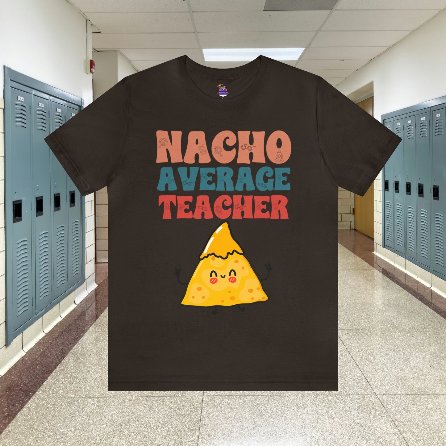 Nacho Average Teacher Back To School Unisex Jersey Short Sleeve Tee, Gifts for teachers, Gifts for Him, Gifts For Her,