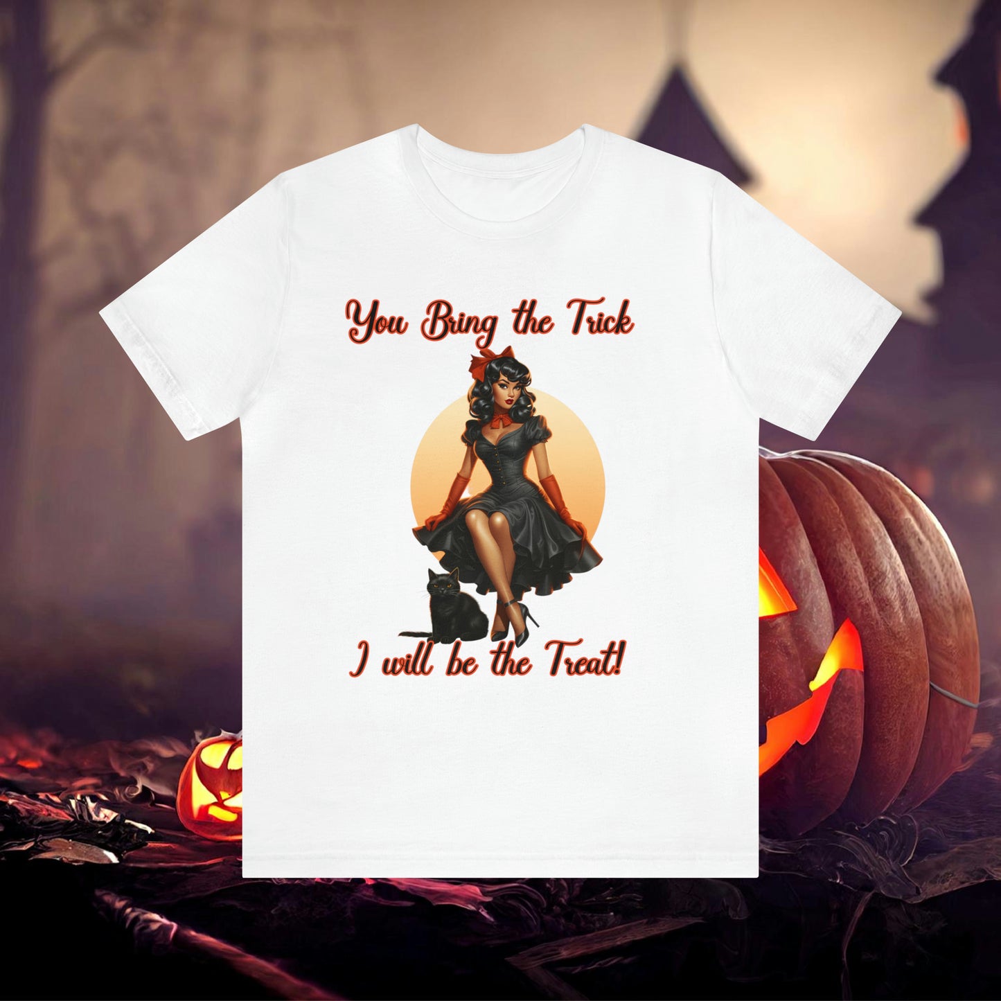 You Bring The trick I will be the treat Halloween Unisex Jersey Short Sleeve Tee Gifts for her