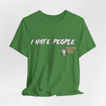 "Embrace the Grump: Reverend Bob Levy's 'I Hate People' Tee" Unisex Jersey Short Sleeve Tee #Skoal