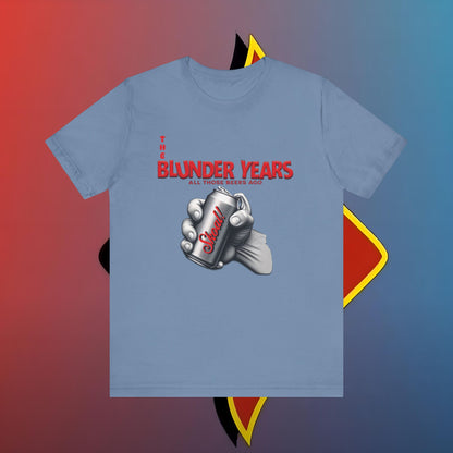The Blunder Years all those beers ago edition #skoal" Unisex Jersey Short Sleeve Tee