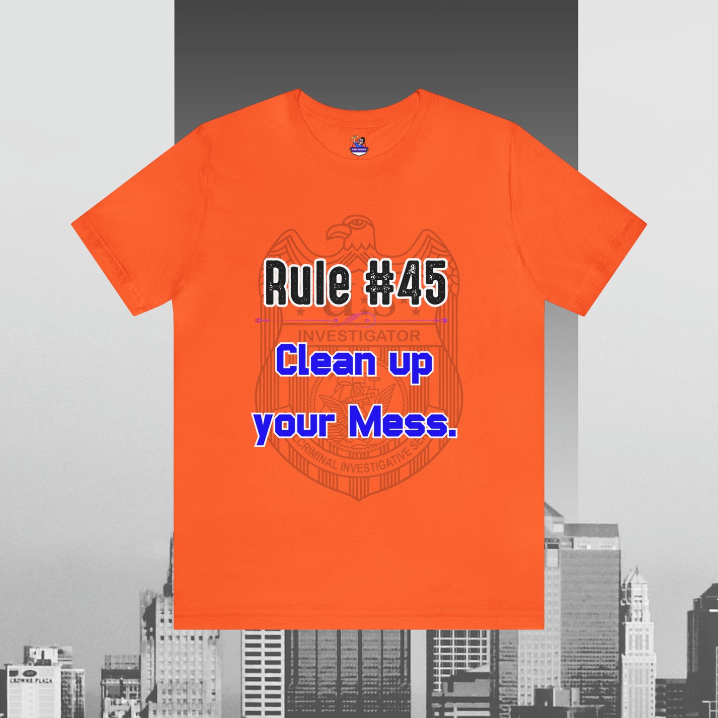 Rules of Gibbs #45 Clean up your Mess Unisex Jersey Short Sleeve Tee