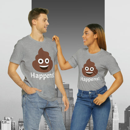 Embrace the Inevitable: 'Happens' Poop Emoji Unisex Jersey T-Shirt
