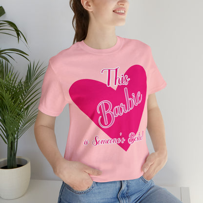 This Barbie is Someone's Bestie Unisex Jersey Short Sleeve Tee gifts for her