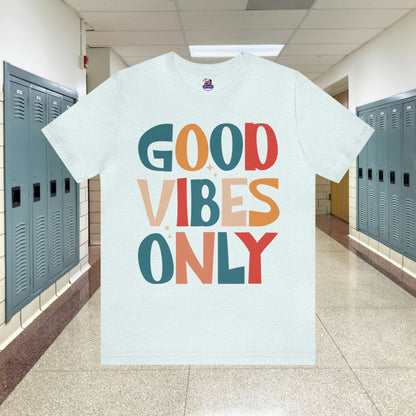 Colorful Good Vibes Only Unisex Jersey Short Sleeve Tee