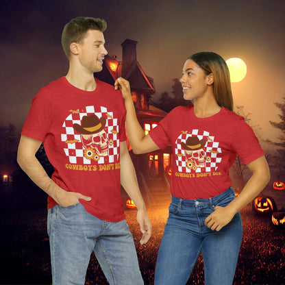 Cowboys Don't Die Retro Western Halloween Unisex Jersey Short Sleeve Tee Gifts for Her Gifts for him.