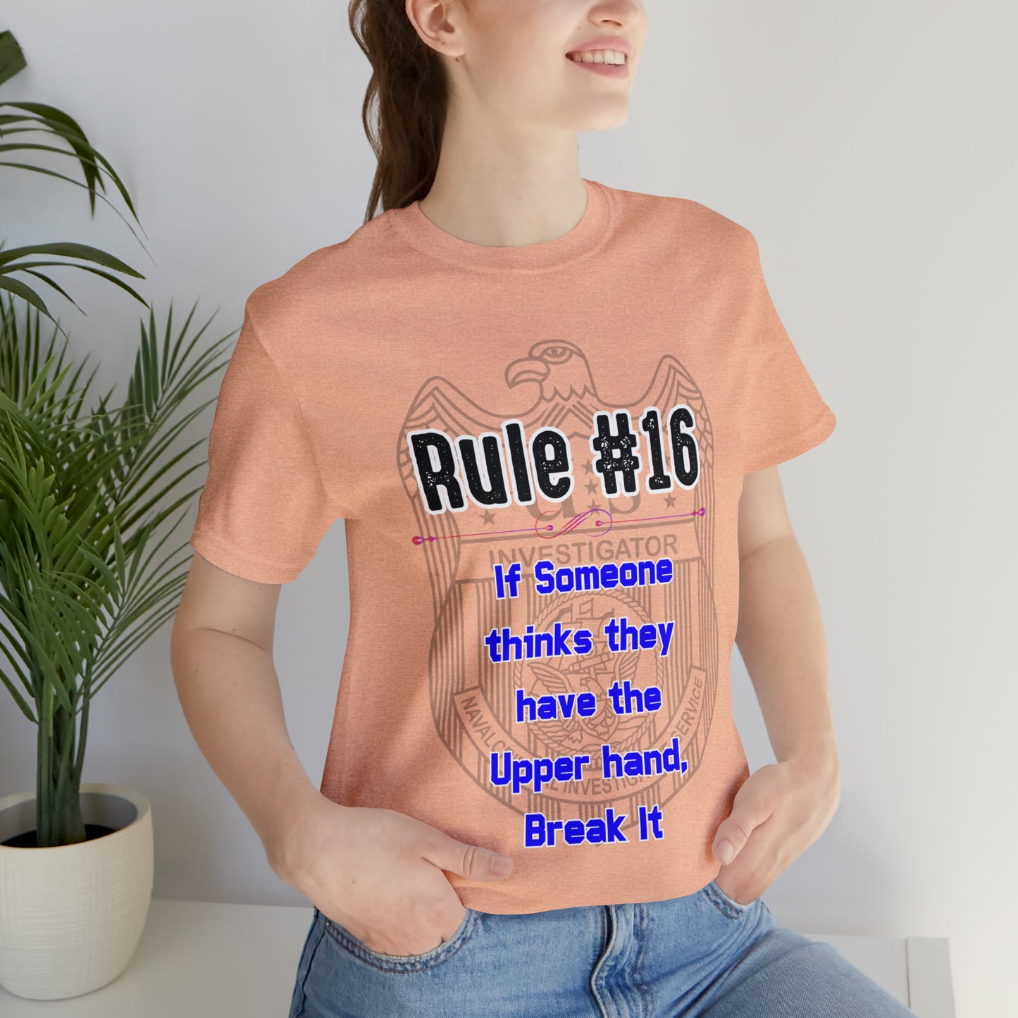 Rules of Gibbs #16 If Someone Thinks they have the Upper Hand, break it Unisex Jersey Short Sleeve Tee