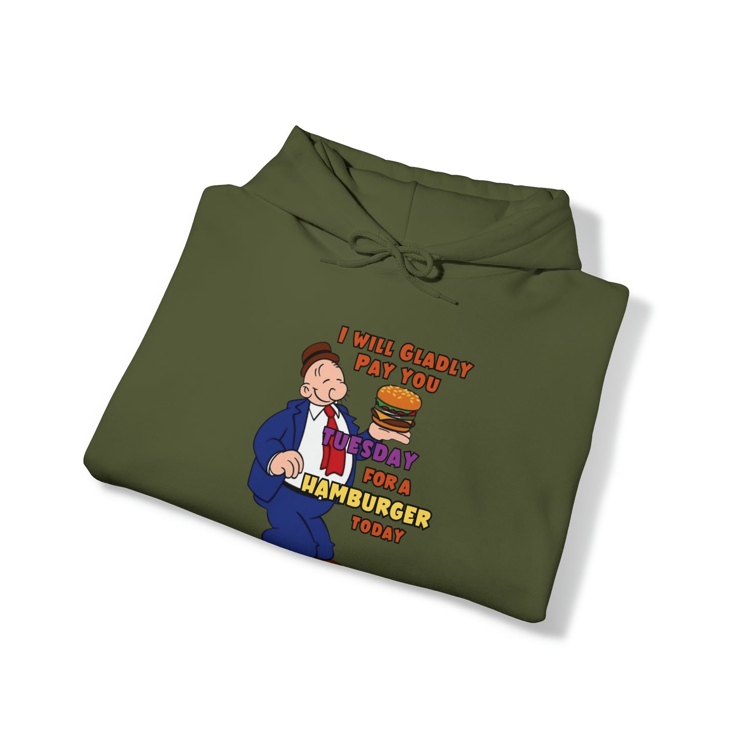 Popeye's Pal Wimpy "I'll gladly pay you Tuesday for a Hamburger Today Unisex Heavy Blend™ Hooded Sweatshirt