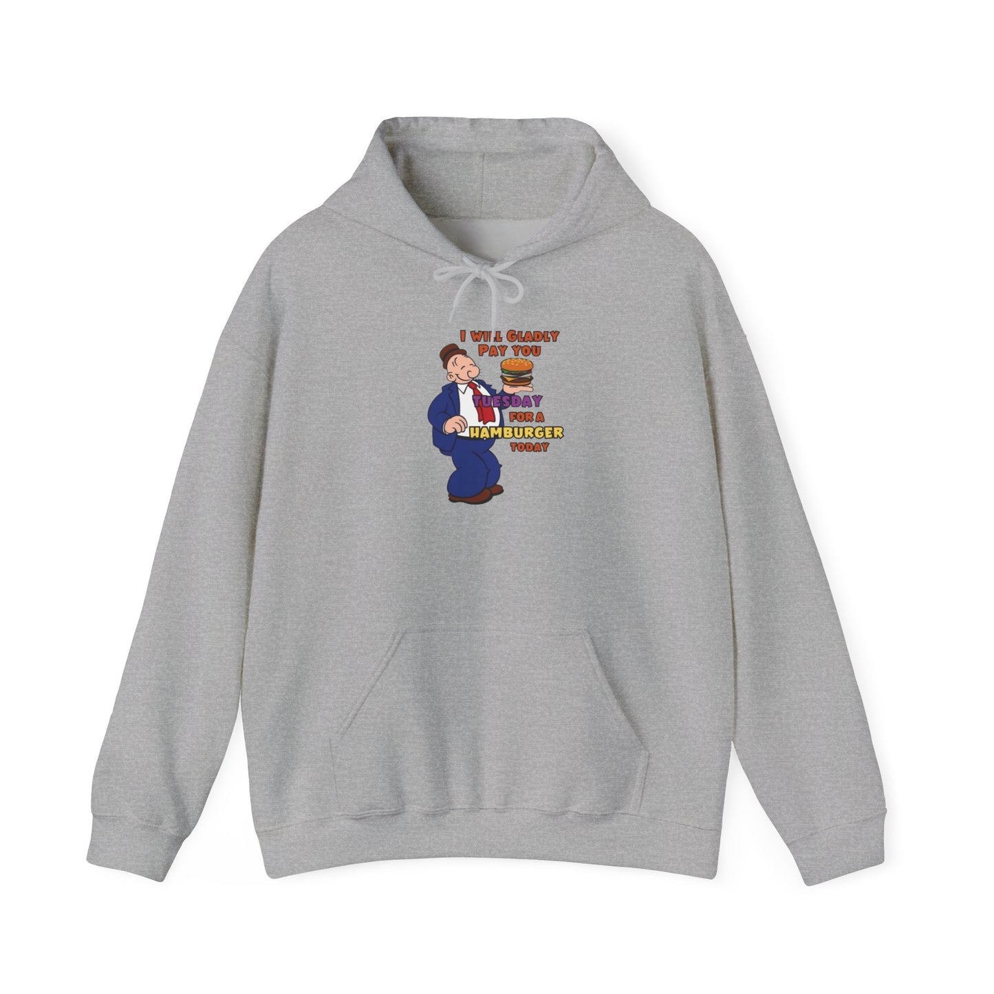 Popeye's Pal Wimpy "I'll gladly pay you Tuesday for a Hamburger Today Unisex Heavy Blend™ Hooded Sweatshirt