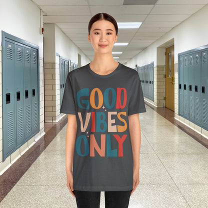 Colorful Good Vibes Only Unisex Jersey Short Sleeve Tee
