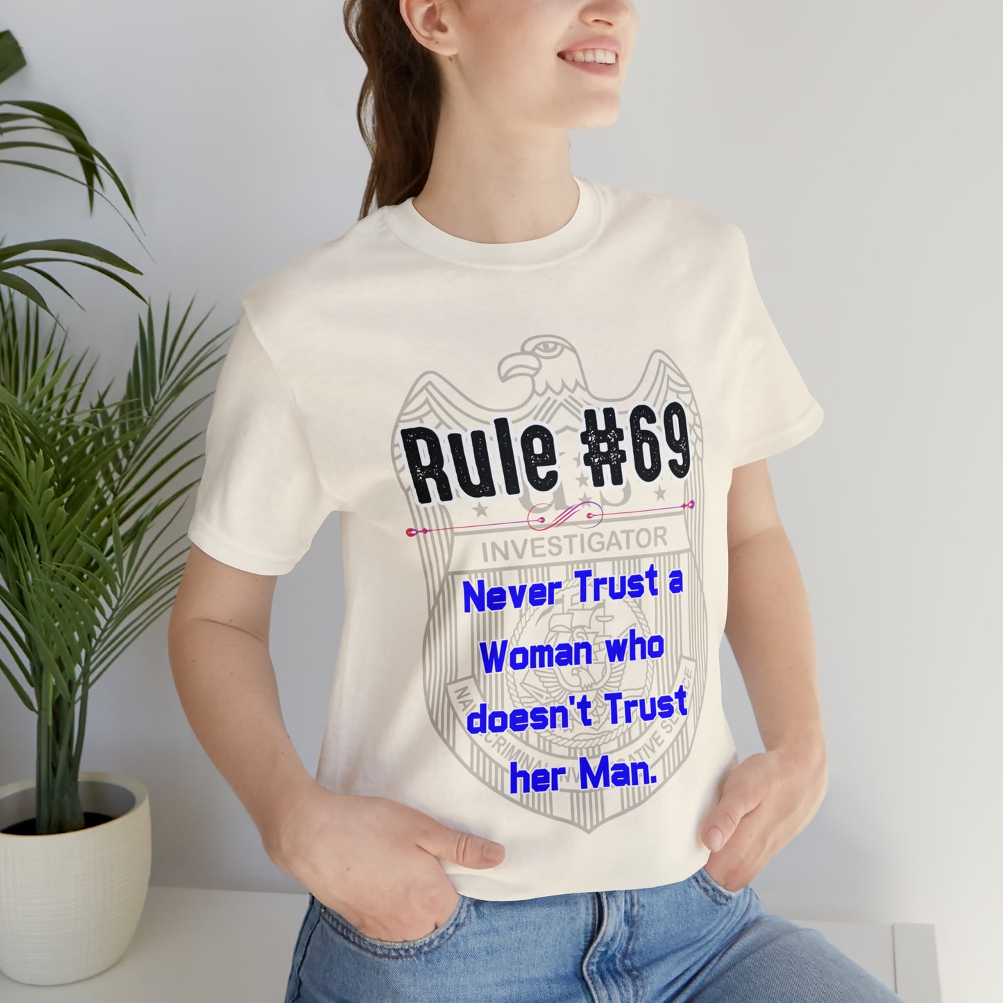 Rules of Gibbs #69 Never Trust a Woman who Doesn't Trust her Man Unisex Jersey Short Sleeve Tee