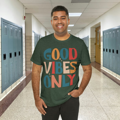 Colorful Good Vibes Only Unisex Jersey Short Sleeve Tee