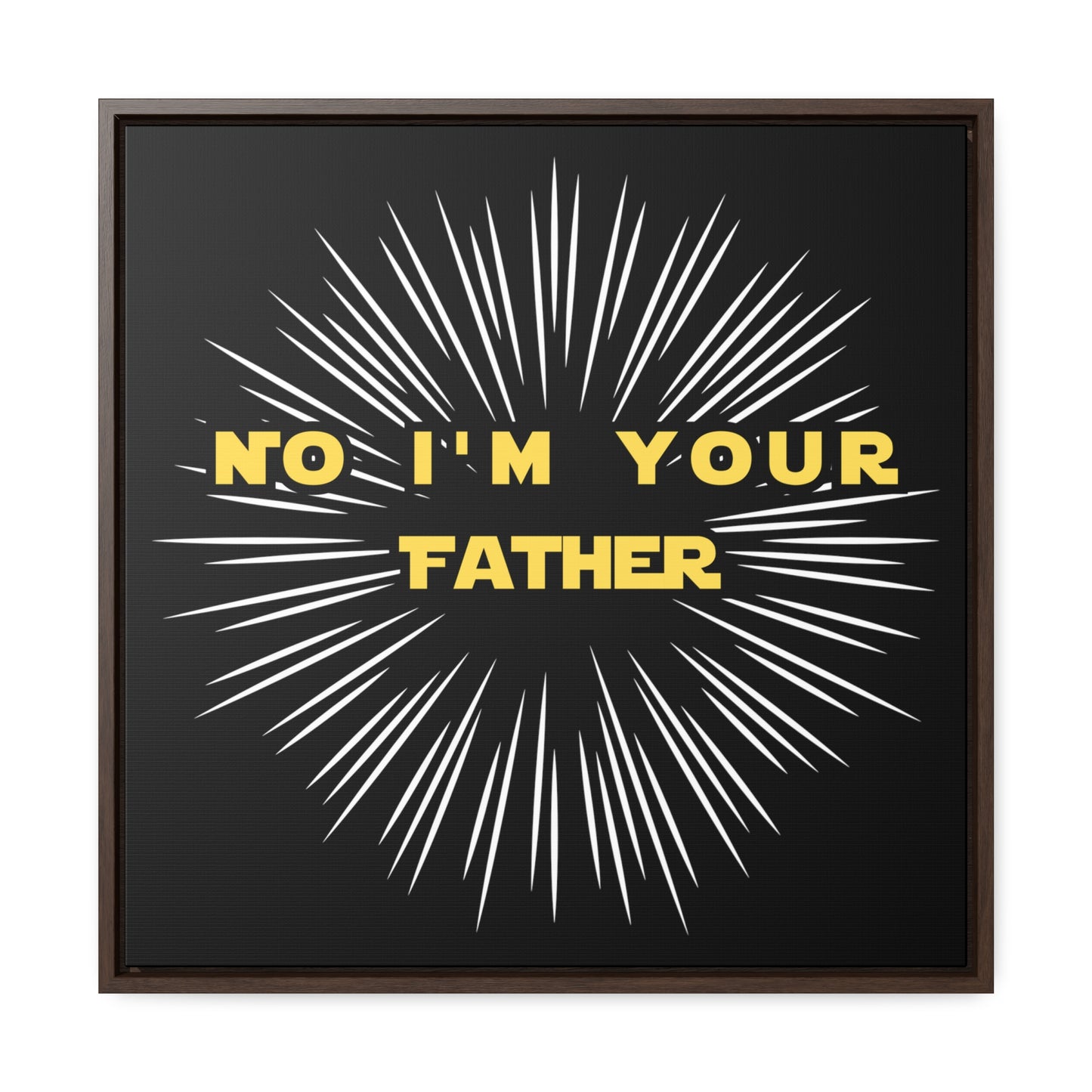 Star Wars Inspired No I'm Your Father Gallery Canvas Wraps, Square Frame