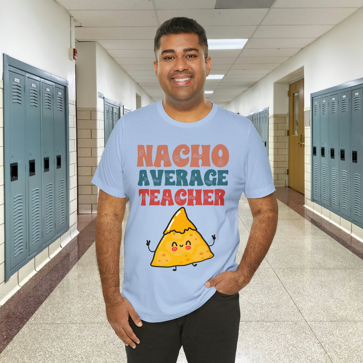 Nacho Average Teacher Back To School Unisex Jersey Short Sleeve Tee, Gifts for teachers, Gifts for Him, Gifts For Her,