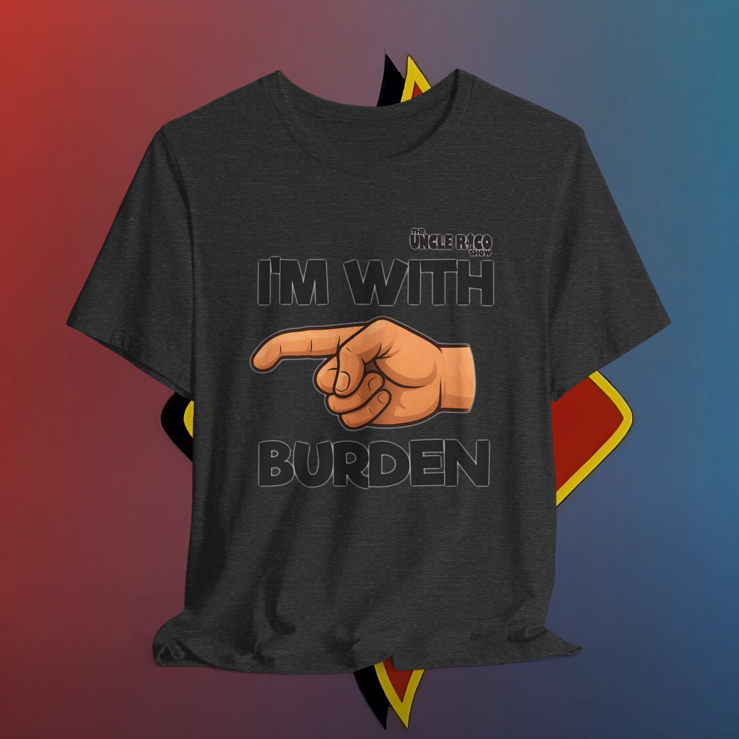 I'm with Burden by The Shuli Network