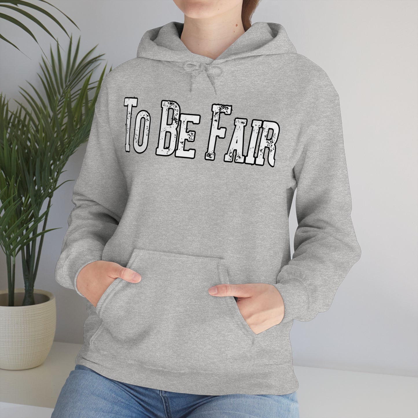 To Be Fair Unisex Heavy Blend™ Hooded Sweatshirt