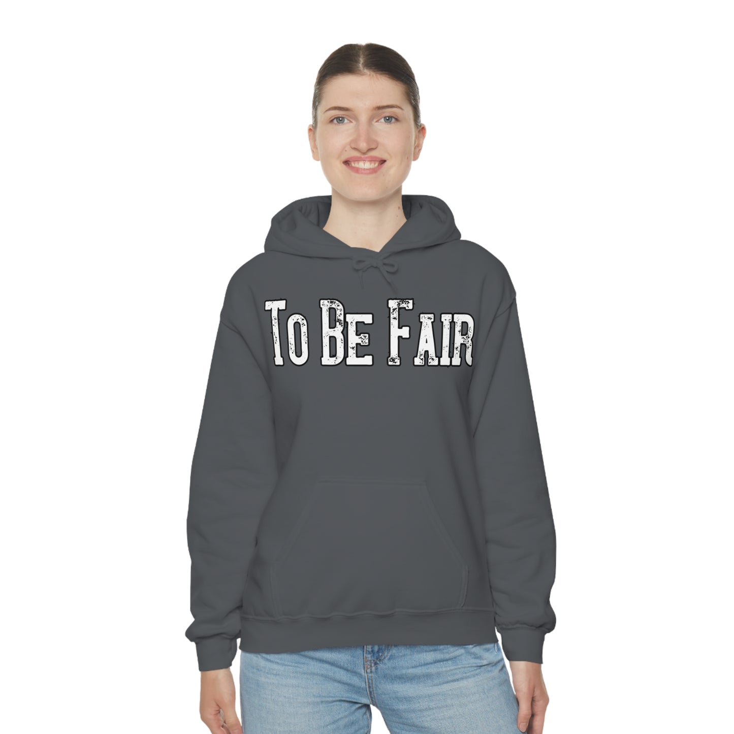 To Be Fair Unisex Heavy Blend™ Hooded Sweatshirt