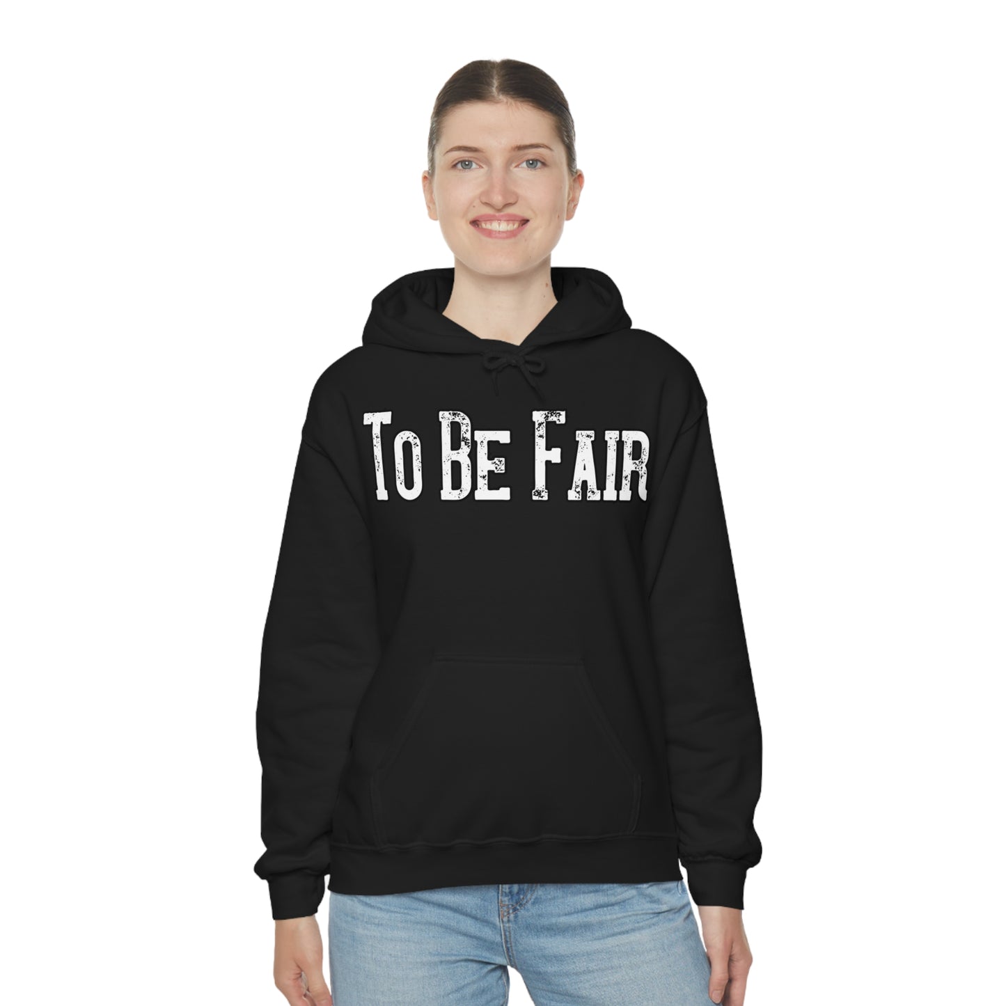 To Be Fair Unisex Heavy Blend™ Hooded Sweatshirt