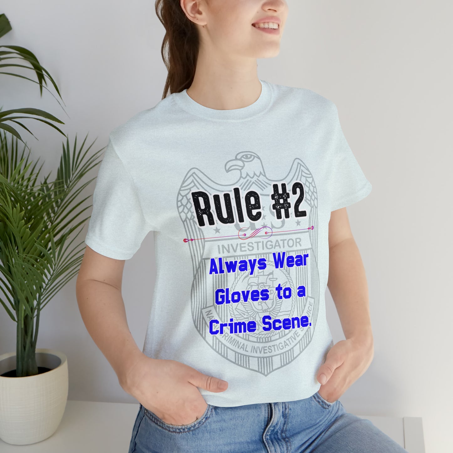 Rules of Gibbs #2 Always wear Gloves to a Crime Scene Unisex Jersey Short Sleeve Tee