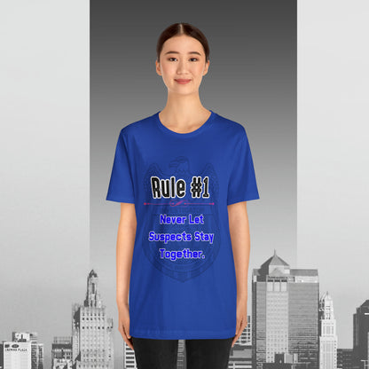 Rules of Gibbs #1 Never Let Suspects stay Together Unisex Jersey Short Sleeve Tee