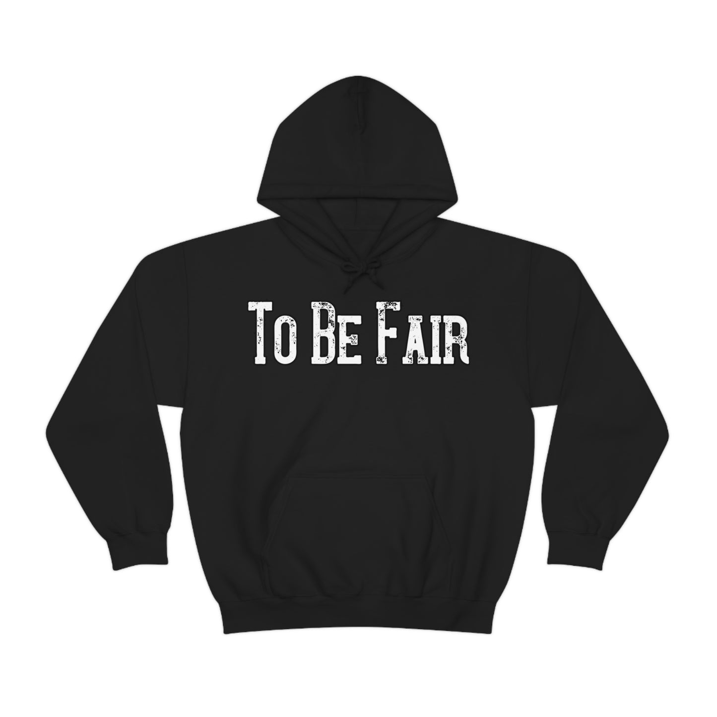 To Be Fair Unisex Heavy Blend™ Hooded Sweatshirt