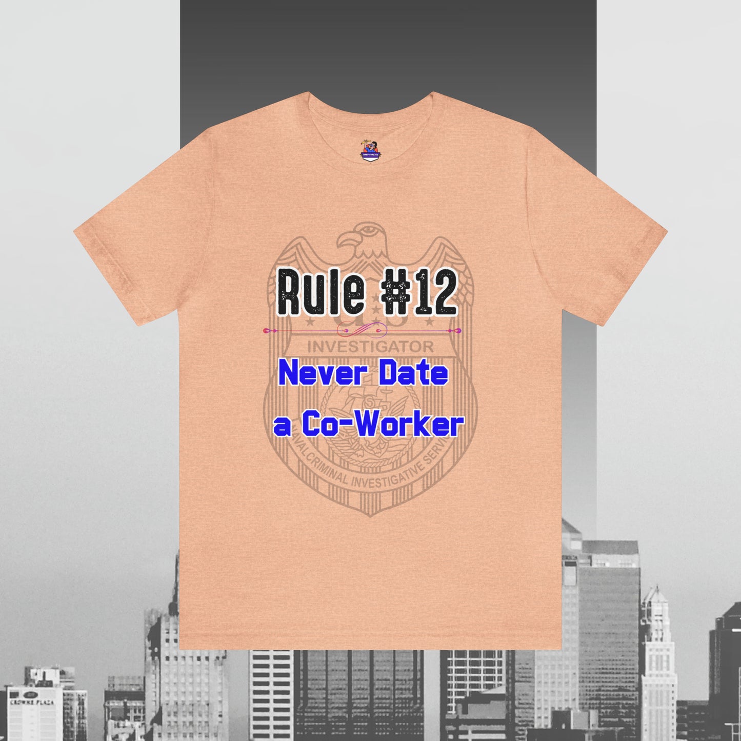 Rules of Gibbs #12 Never Date a Co-Worker Unisex Jersey Short Sleeve Tee