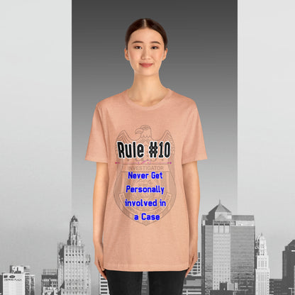 Rules of Gibbs #10 Never Get Personally Involved with the Case. Unisex Jersey Short Sleeve Tee