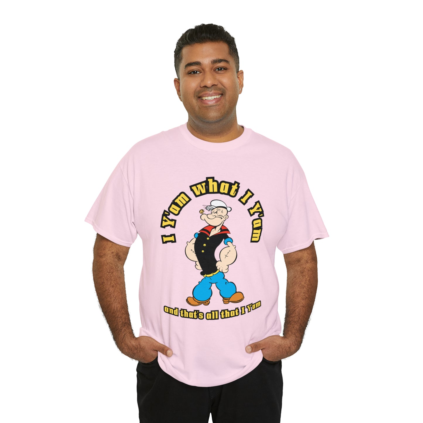 Popeye I Y'am what I Y'am and that's all that I Y'am Unisex Heavy Cotton Tee