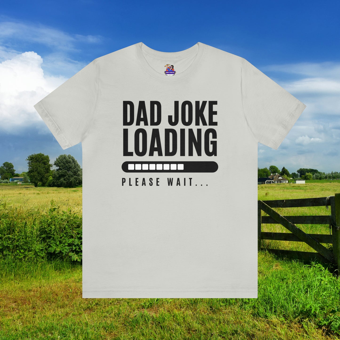 Dad Joke Loading Please Wait / Unisex Jersey Short Sleeve Tee