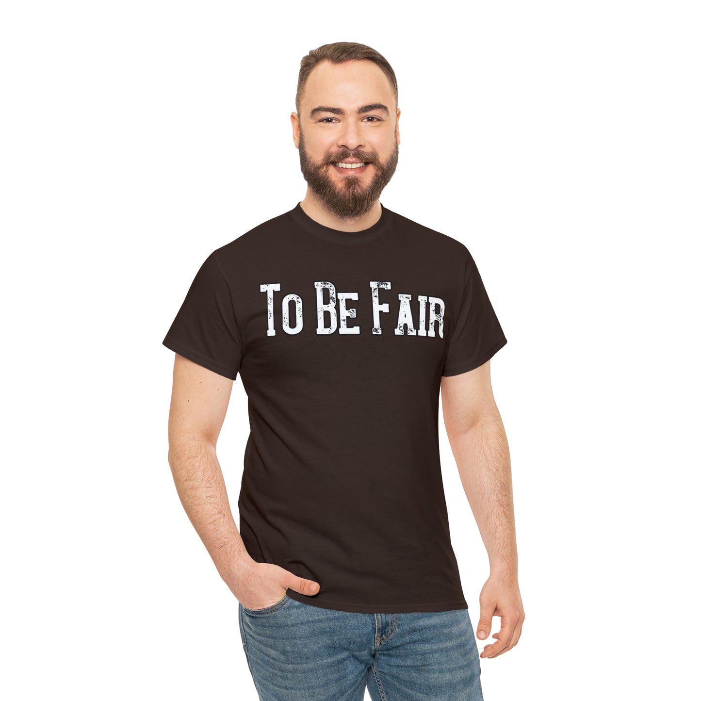 To Be Fair Unisex Heavy Cotton Tee