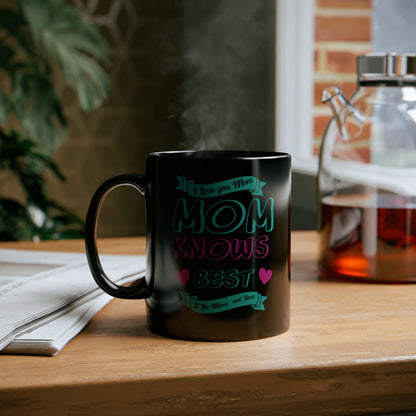 11oz Mom Knows Best Black Mug