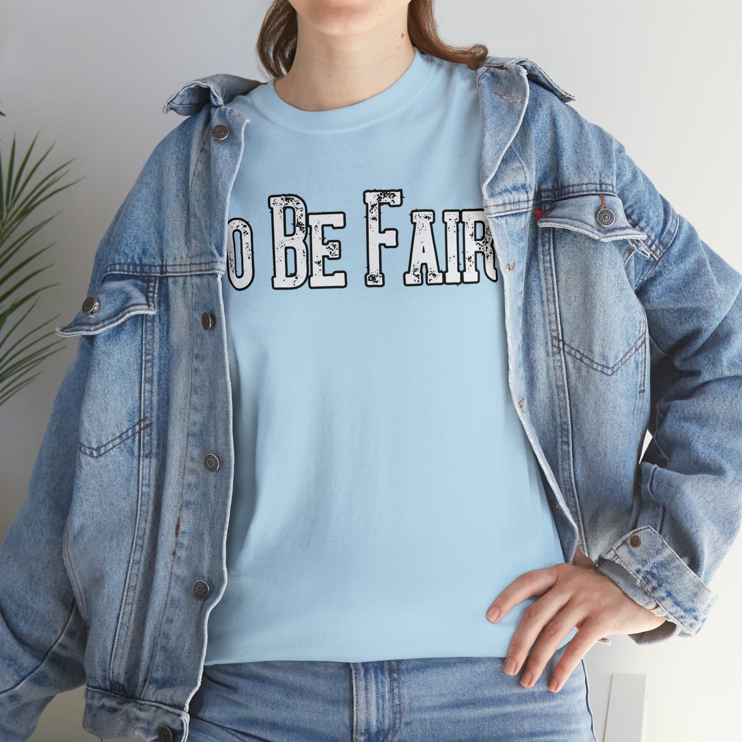 To Be Fair Unisex Heavy Cotton Tee