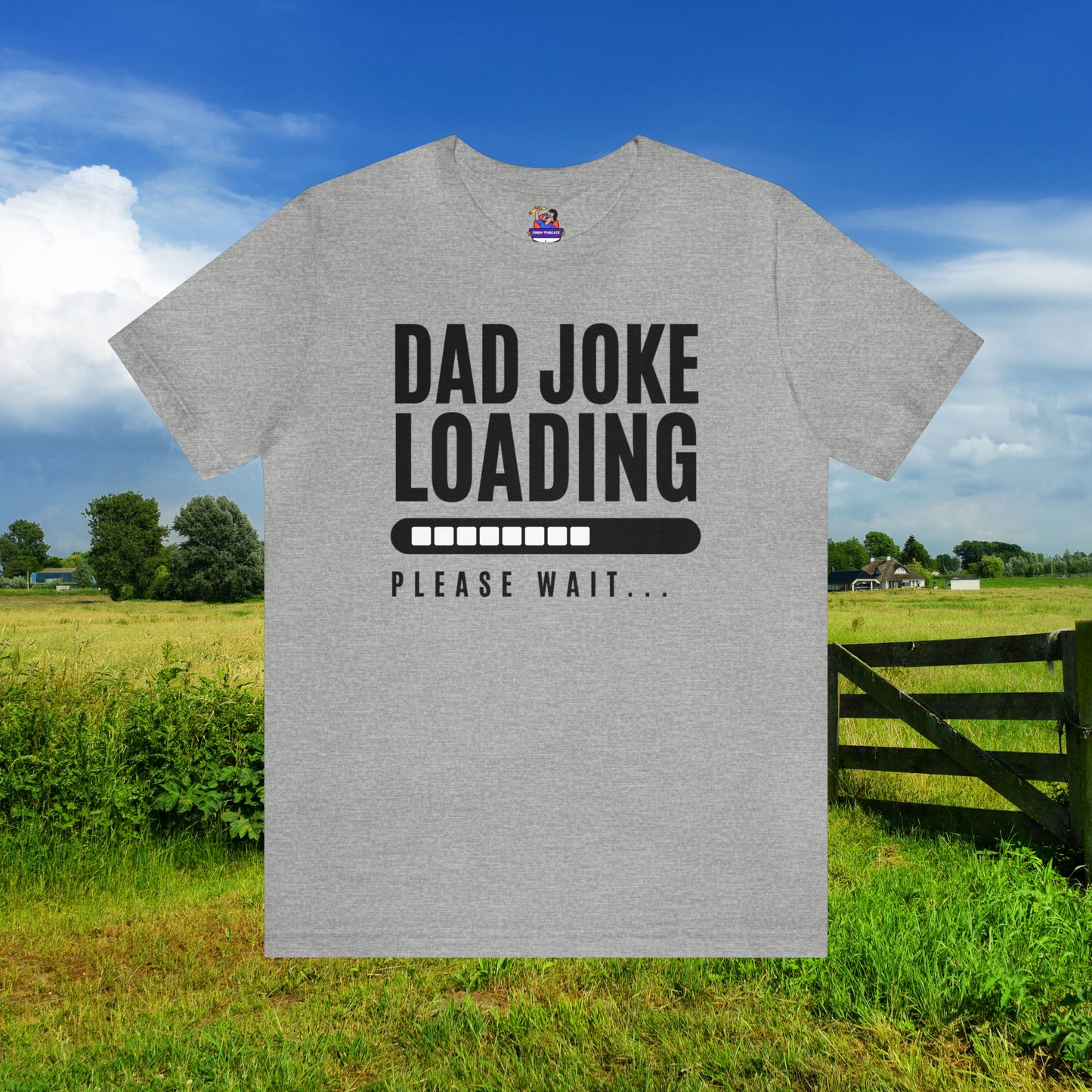 Dad Joke Loading Please Wait / Unisex Jersey Short Sleeve Tee