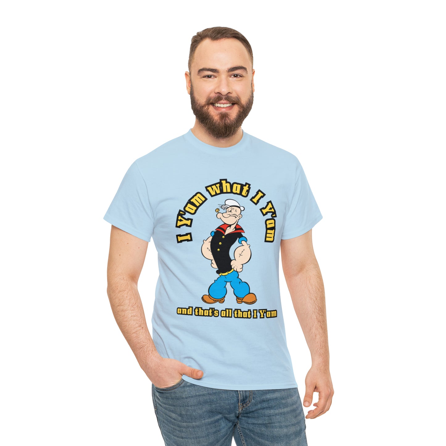 Popeye I Y'am what I Y'am and that's all that I Y'am Unisex Heavy Cotton Tee