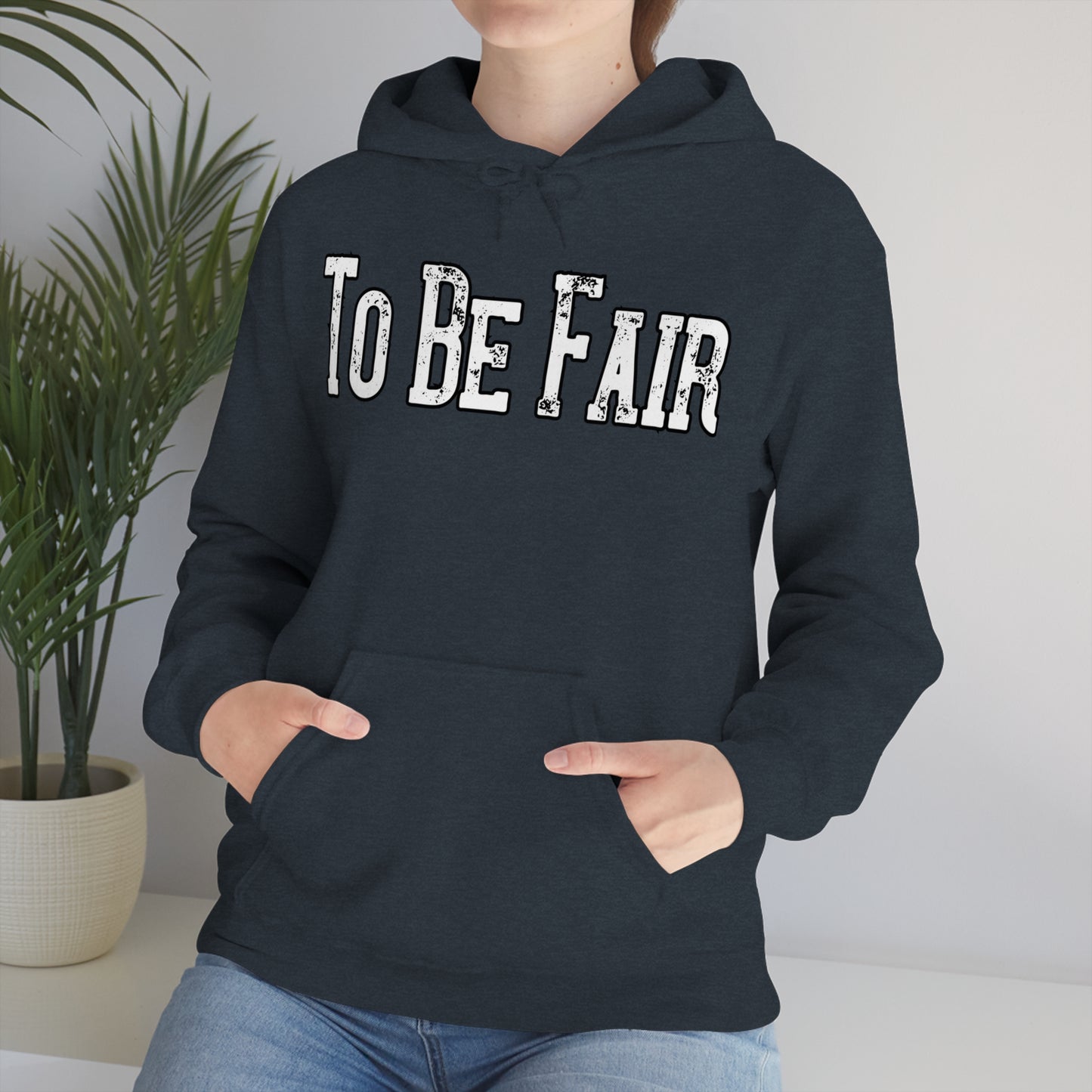 To Be Fair Unisex Heavy Blend™ Hooded Sweatshirt