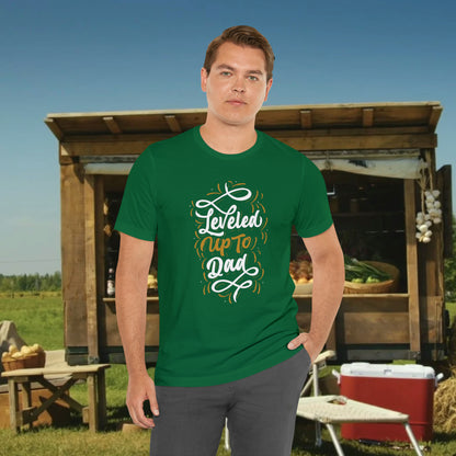Leveled UP to Dad / Unisex Jersey Short Sleeve Tee