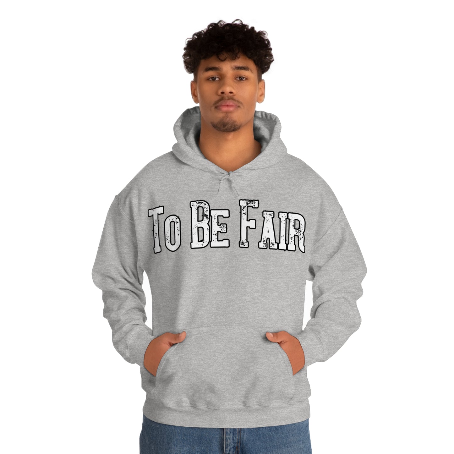 To Be Fair Unisex Heavy Blend™ Hooded Sweatshirt