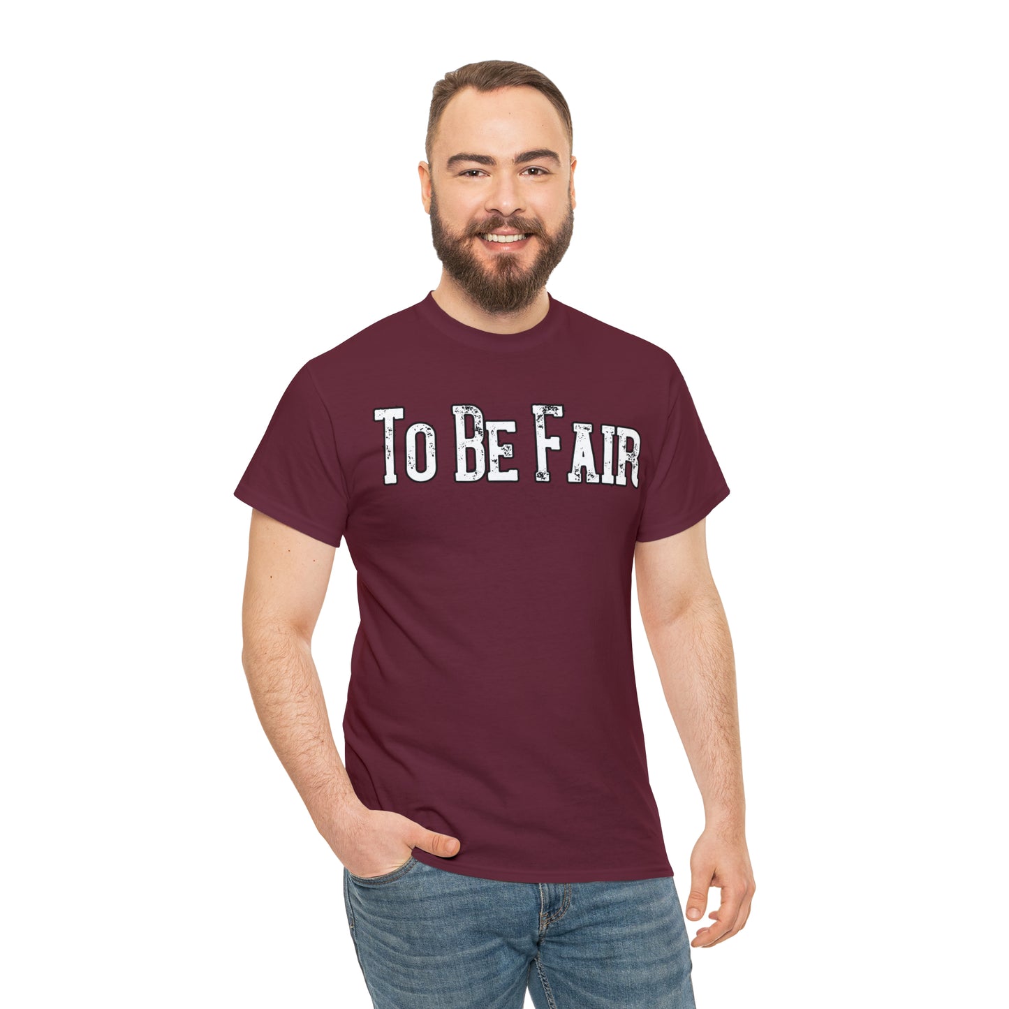 To Be Fair Unisex Heavy Cotton Tee