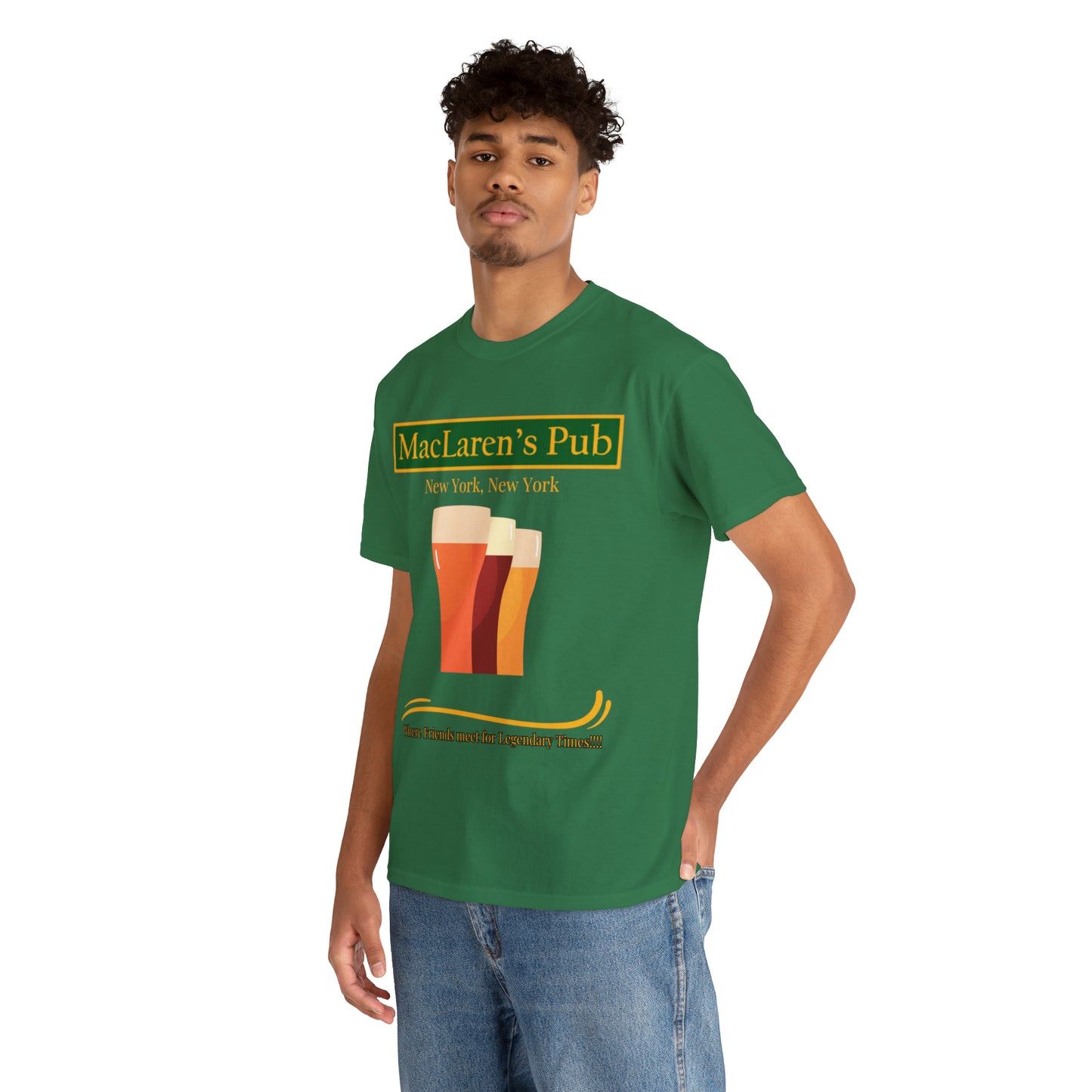 MacLaren's Pub Where Friends meet for Legendary Times!!!! Unisex Heavy Cotton Tee