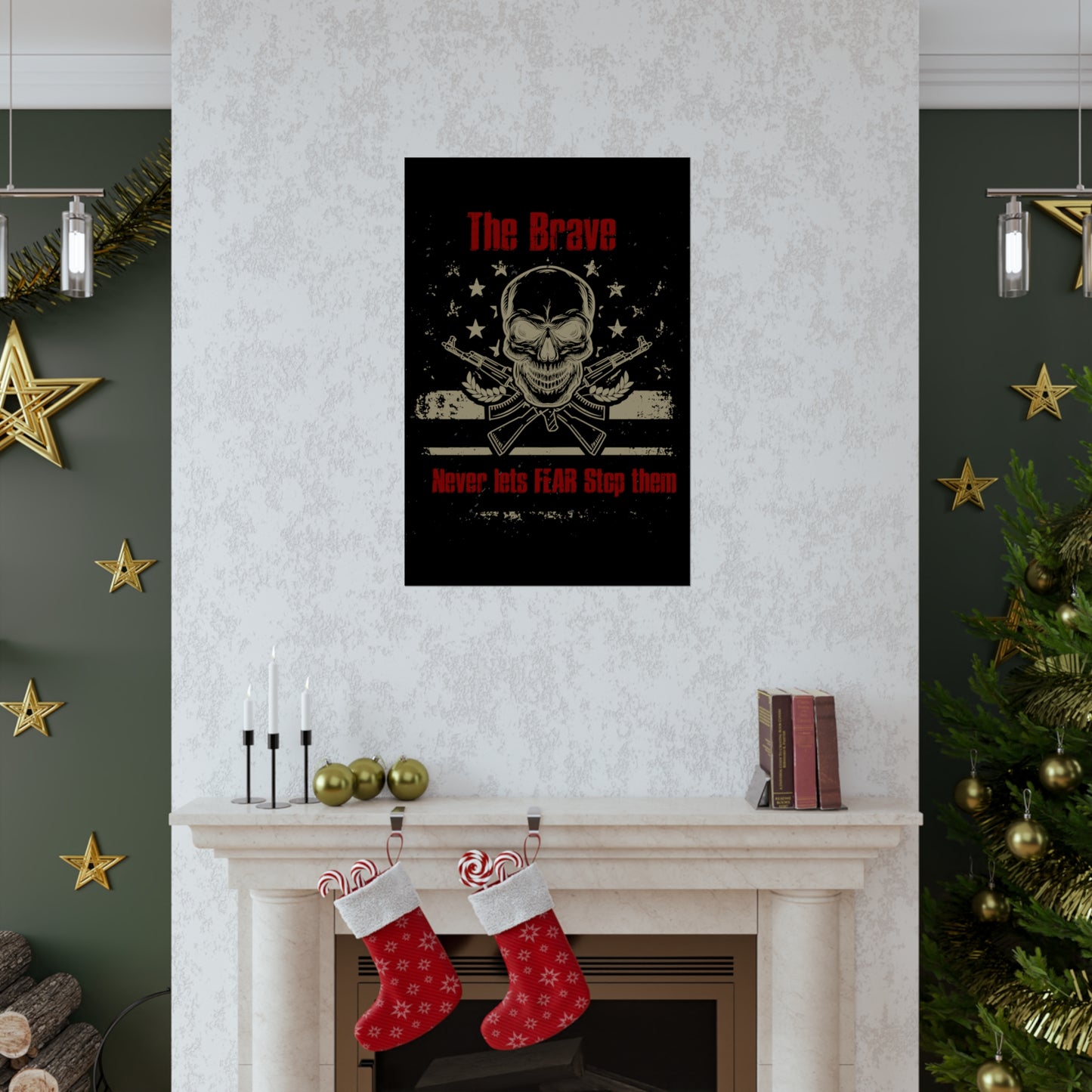 The Brave Never Lets Fear Stop Them Premium Matte Vertical Posters