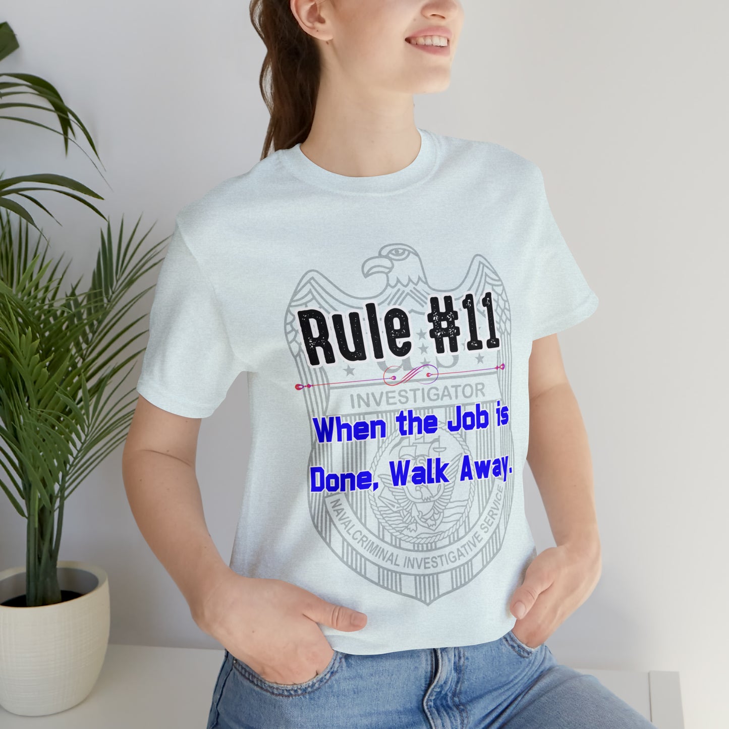 Rules of Gibbs #11 When the Job is Done, Walk Away Unisex Jersey Short Sleeve Tee